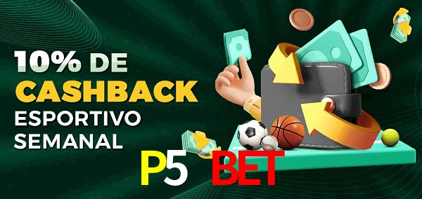 10% de bônus de cashback na P5 Bet