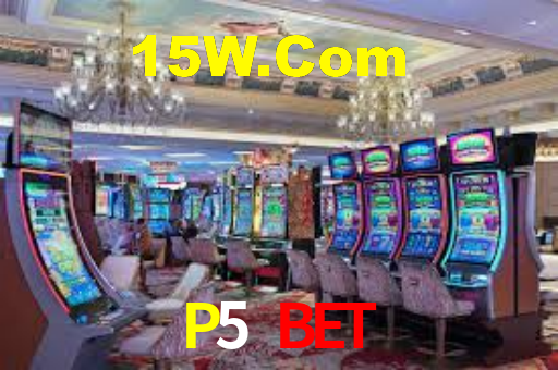 P5 Bet,P5Bet.Com